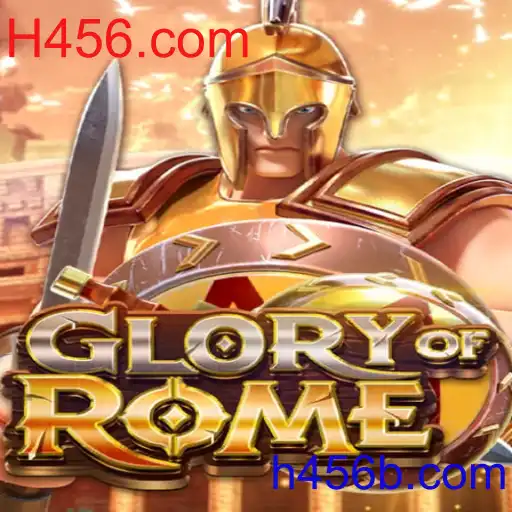 GloryofRome: Uma Nova Experiência de Jogo com H456.com